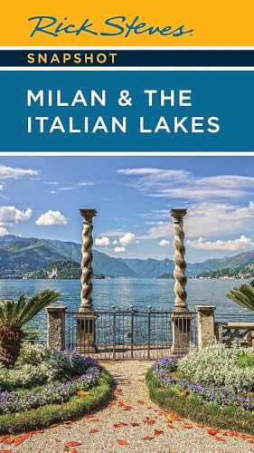 Rick Steves Snapshot Milan and the Italian Lakes (Sixth Edition)